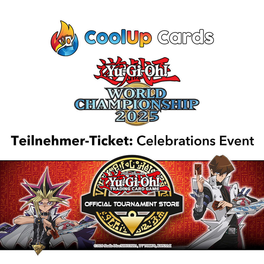 WCS – World Championship 2025 Celebration Event – 13.09.2025 15 Uhr – Yu-Gi-Oh! LOCAL OTS Turnier – Teilnehmer-Ticket CoolUp Cards